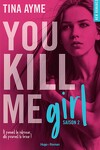 couverture You kill me, tome 2 : You kill me girl