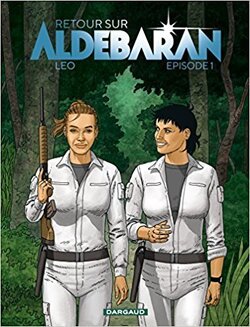 Couverture de Retour sur Aldébaran, Tome 1 : Episode 1