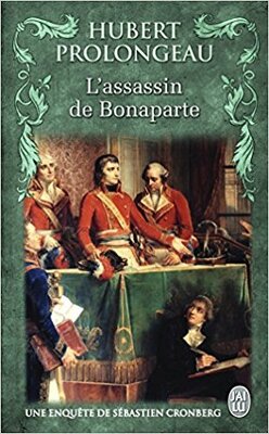 Couverture de Une enquête de Sébastien Cronberg, Tome 1 : L'Assassin de Bonaparte