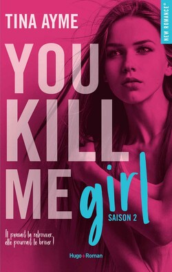Couverture de You kill me, tome 2 : You kill me girl