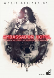 Couverture de Ambassador Hotel - La mort d'un Kennedy, la naissance d'une rock star
