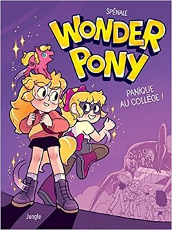 Couverture de Wonder Pony, Tome 1 : Panique au collège