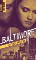 Baltimore, Tome 2 : Sous haute protection