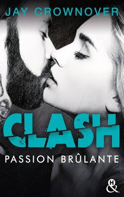 Couverture de Clash, Tome 1 : Passion brûlante