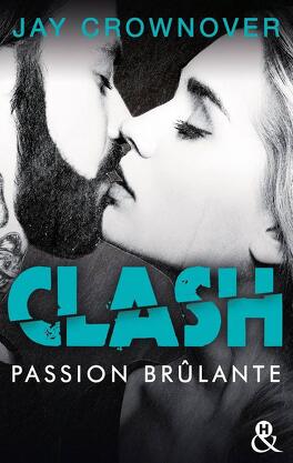 Couverture du livre Clash, Tome 1 : Passion brûlante
