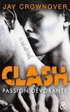 Clash, Tome 3 : Passion dévorante