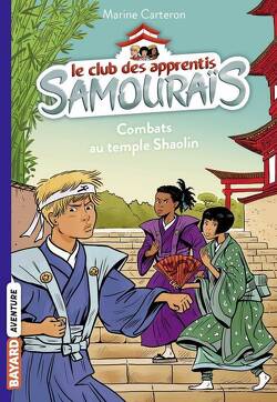 Couverture de Le club des apprentis Samouraïs, Tome 2 : Combats au temple Shaolin