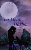 La Meute Harbor, L'intégrale saison 1