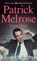 Patrick Melrose, Tome 3 : Some Hope