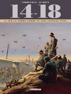 Couverture de 14-18, Tome 9 : Sur la terre comme au ciel (Juillet 1918)