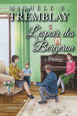 Couverture de L'Espoir des Bergeron, Tome 3 : L'Héritage