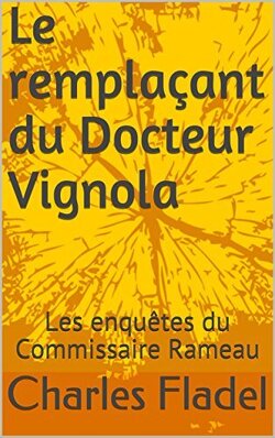 Couverture de Le remplaçant du Docteur Vignola: Les enquêtes du Commissaire Rameau