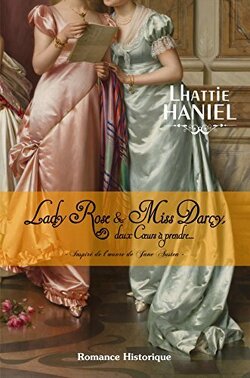 Couverture de Lady Rose & Miss Darcy, deux coeurs à prendre...