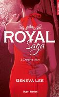 Royal Saga, Tome 2 : Captive-moi