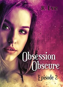Couverture de Obsession Obscure: Episode 2 - L'attirance