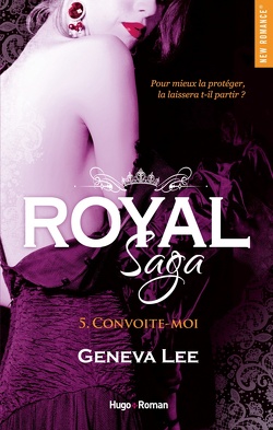 Couverture de Royal Saga, Tome 5 : Convoite-moi