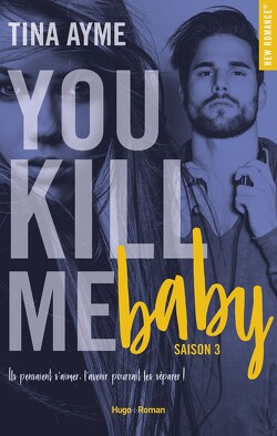 Couverture de You kill me, Tome 3 : You kill me baby