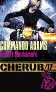 Cherub, Tome 17 : Commando Adams