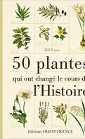 50 plantes qui ont changé le cours de l'Histoire