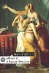 couverture Lucius Gallus, Tome 1 : Attentat à Aquae Sextiae