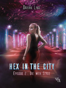 Couverture de Hex in the City, Épisode 2 : Die with Style