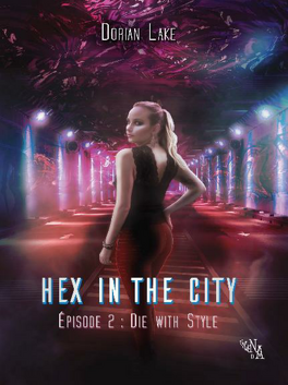 HEX IN THE CITY (Tome 1 à 3) de Dorian Lake - SAGA Hex_in_the_city_episode_2_die_with_style-1080786-264-432