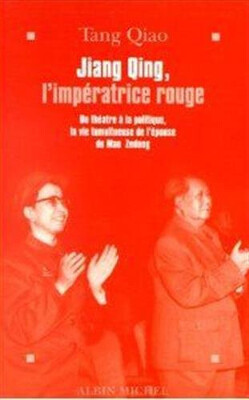 Couverture de Jian Qing, l'impératrice rouge: Du théâtre à la politique, la vie tumultueuse de l'épouse de Mao Zedong