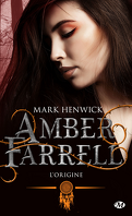 Amber Farrell, HS : L'Origine