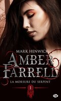 Amber Farrell, Tome 1 : La Morsure du serpent