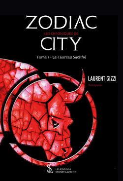 Couverture de Les Chroniques de Zodiac-City, tome 1 : Le Taureau Sacrifié
