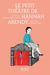 La petit théâtre de Hannah Arendt