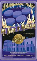 Les Chroniques de St Mary, Tome 7.2 : My name is Markham
