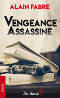 Une enquête du commissaire Dezuiver, Tome 2 : Vengeance assassine