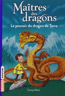 Couverture de Maîtres des dragons, Tome 1 : Le Pouvoir du dragon de Terre