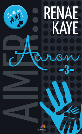 Aimer... - Tome 3 : Aaron de Renae Kaye Aimer-tome-3-aaron-1087584-264-432
