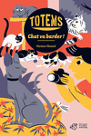 couverture Totems, Tome 3 : Chat va barder !