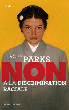 Couverture du livre Rosa Parks : "non à la discrimination raciale"