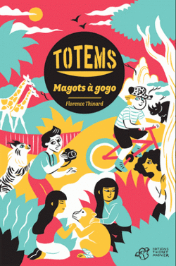 Couverture de Totems, Tome 1 : Magots à gogo