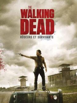 Couverture de Walking Dead - : Rôdeurs et survivants