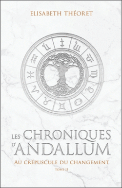 Couverture de Les Chroniques d'Andallum, Tome 2 : Au crépuscule du changement