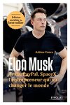 couverture Elon Musk: Tesla, Paypal, SpaceX : l'entrepreneur qui va changer le monde