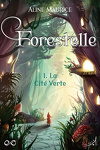 couverture Forestelle, Tome 1 : La Cité Verte