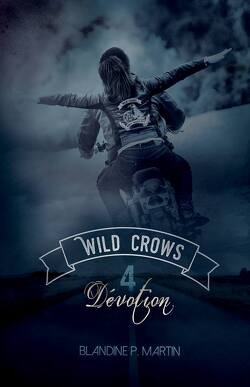 Couverture de Wild Crows, Tome 4 : Dévotion