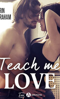Teach Me Love