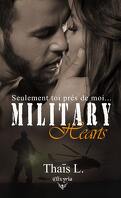 Military Hearts, Tome 1 : Seulement toi près de moi