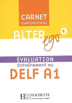 Couverture de Alter ego 1 : évaluation, entraînement au DELF A1