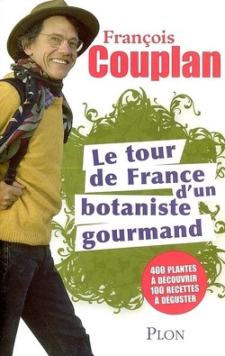 Couverture de Le tour de France d'un botaniste gourmand