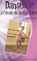 Danseuse à l'école du Royal Ballet : Volume 4, Le concours
