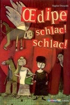 couverture Oedipe, schlac ! schlac !