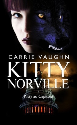 Couverture de Kitty Norville, Tome 2 : Kitty au Capitole